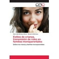 thumbnail image 1 of Estilos de crianza, transmisión de roles en familias monoparentales (Paperback), 1 of 1