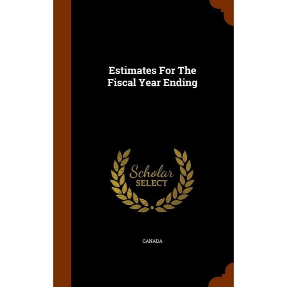 Estimates For The Fiscal Year Ending (Hardcover)