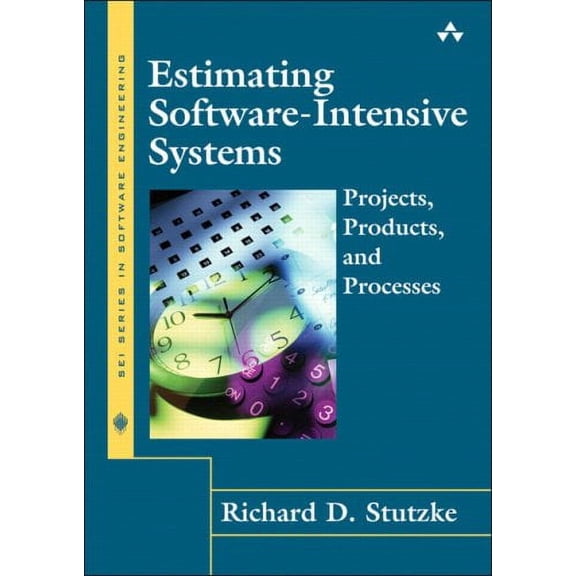 Pre-Owned Estimating Software-intensive Systems: Projects, Products, And Processes (Hardcover) 0201703122 9780201703122