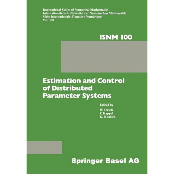 International Numerical Mathematics Estimation and Control of Distributed Parameter Systems: Proceedings of an International Conference on Control and Estim, Book 100, (Hardcover)