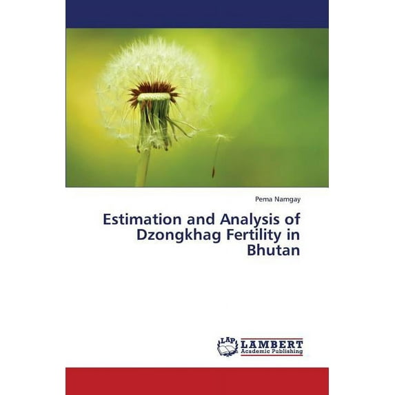Estimation and Analysis of Dzongkhag Fertility in Bhutan (Paperback)