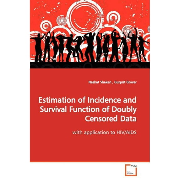 Estimation of Incidence and Survival Function of Doubly Censored Data (Paperback)