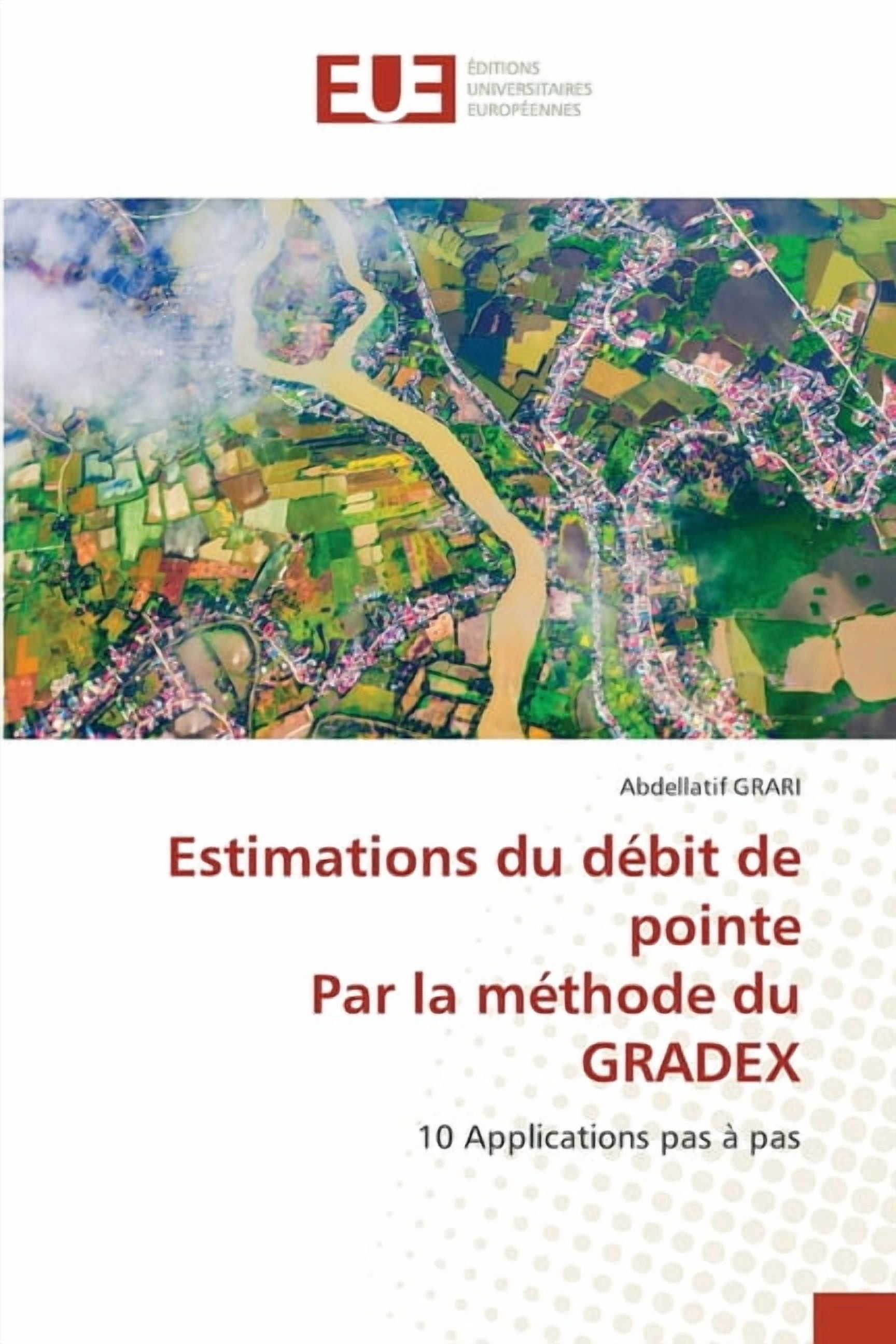 Estimations du débit de pointe Par la méthode du GRADEX, (Paperback)