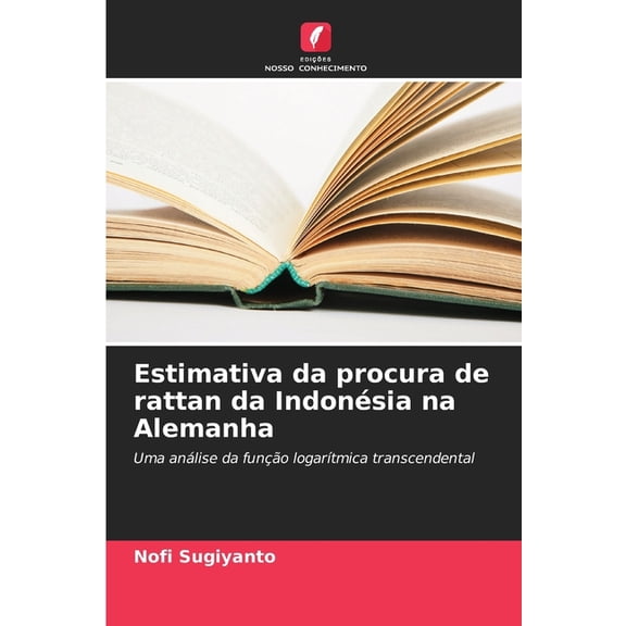 Estimativa da procura de rattan da Indonsia na Alemanha, (Paperback)