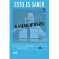 thumbnail image 1 of Esto es Saber Ganar Dinero : Citas y Enigmas (Paperback), 1 of 1
