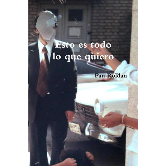 Esto es todo lo que quiero, (Paperback)