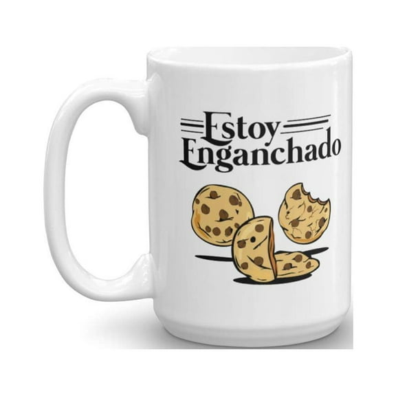 Estoy Enganchado Baked Cookies Coffee & Tea Gift Mug For Spanish Speaking Cookie Lover Men & Women With Hispanic Culture (15oz)