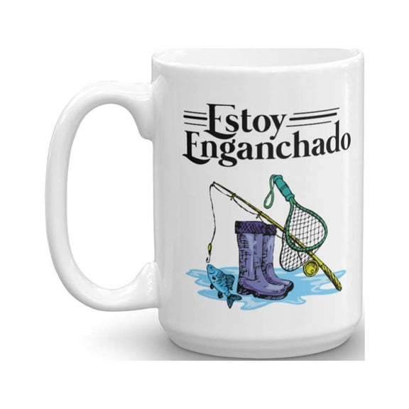 Estoy Enganchado Fishing Coffee & Tea Gift Mug And Mexican Style Gifts For Spanish Speaking Fisherman Grandpa, Dad, Husband, Boyfriend & Groomsmen (15oz)