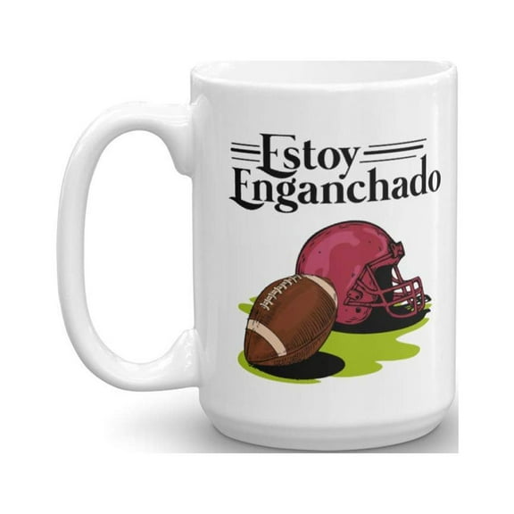 Estoy Enganchado Football Mexican Style Coffee & Tea Gift Mug For Spanish Speaking Men With Hispanic Culture (15oz)
