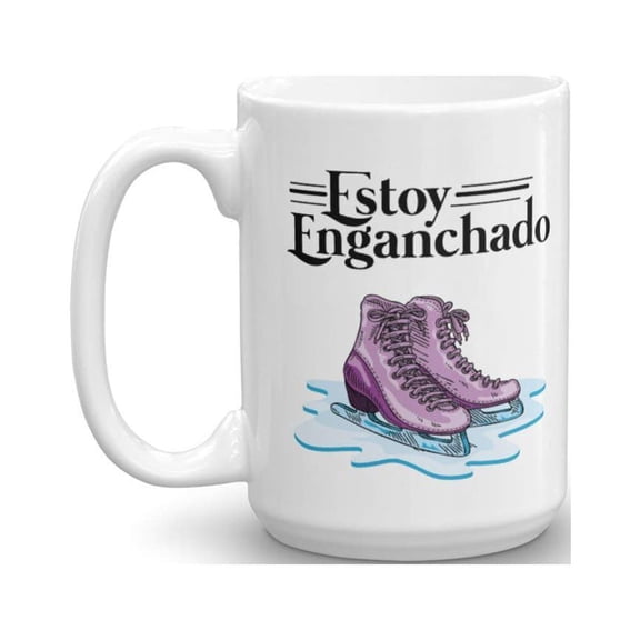 Estoy Enganchado Skating Mexican Style Coffee & Tea Gift Mug Stuff For Spanish Speaking Hispanic Ice Skater Men & Women (15oz)