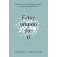 thumbnail image 1 of Estoy Orando Por Ti: 40 Dias Orando La Biblia Por Alguien En Medio del Sufrimiento, (Paperback), 1 of 1