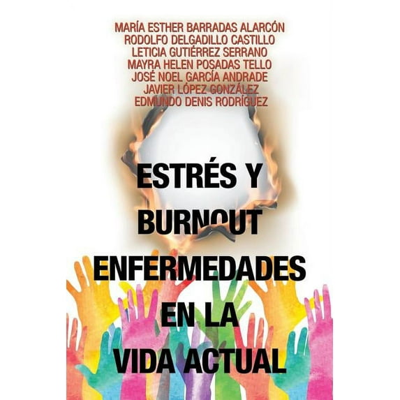 Estr?s y Burnout enfermedades en la vida actual / Stress and Burnout diseases in today's life