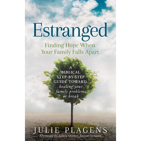 Estranged: Finding Hope When Your Family Falls Apart, (Paperback)