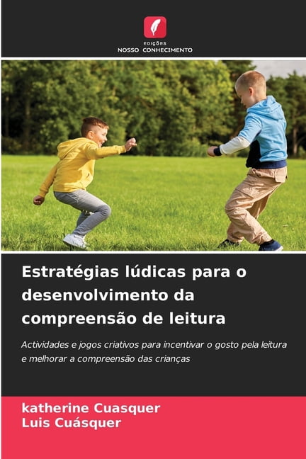 EstratÃ©gias lÃºdicas para o desenvolvimento da compreensÃ£o de leitura, (Paperback)