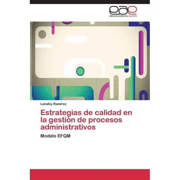 Estrategias de calidad en la gestión de procesos administrativos (Paperback)