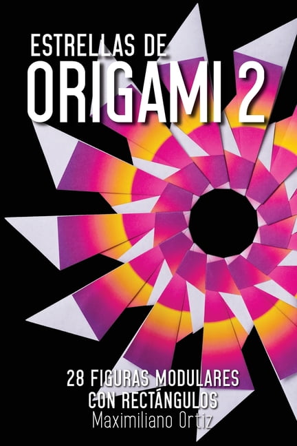 Estrellas de Origami Estrellas de ORIGAMI 2: 28 Figuras Modulares con Rectángulos, (Paperback)
