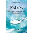 thumbnail image 1 of Estres : 103 Recetas Para Una Vida Libres De Estres, 1 of 1