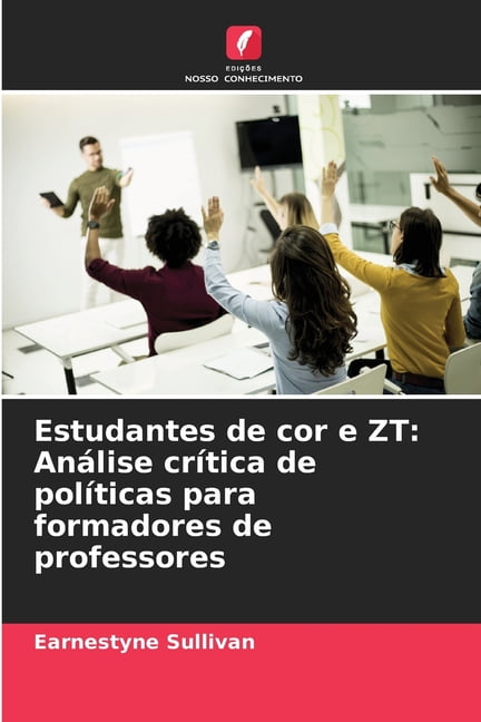 Estudantes de cor e ZT: Análise crítica de políticas para formadores de professores, (Paperback)