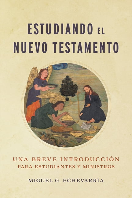Estudiando El Nuevo Testamento: Una Breve IntroducciÃ³n Para Estudiantes Y Ministros, (Paperback)