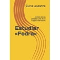 thumbnail image 1 of Estudiar Fedra : Análisis de los pasajes clave de la tragedia de Racine (Paperback), 1 of 1