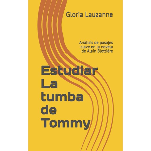 Estudiar La tumba de Tommy AnÃ¡lisis de pasajes clave en la novela de