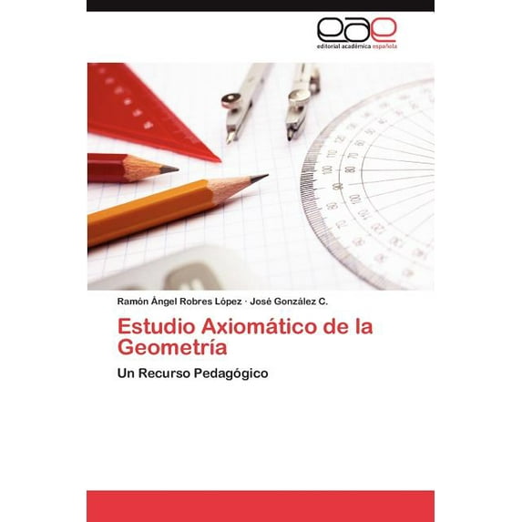Estudio Axiomatico de La Geometria (Paperback)