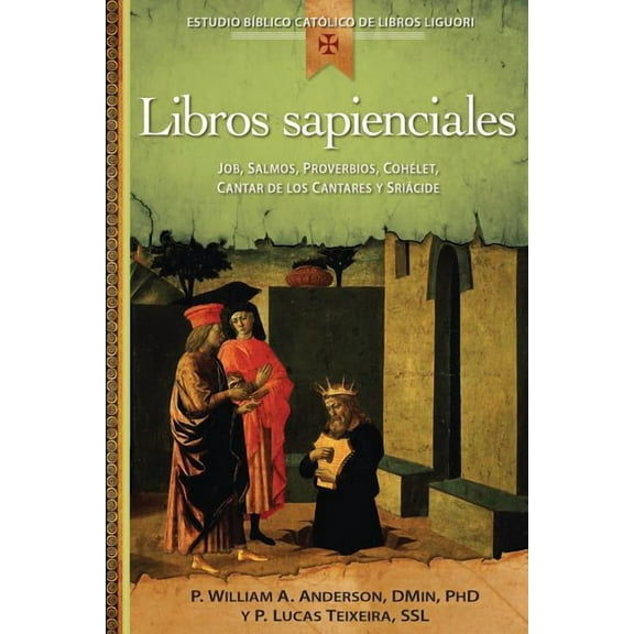 Estudio Bblico Catlico de Libros Liguori Libros Sapienciales: Job, Salmos, Proverbios, Qohelet, Cantar de Los Cantares Y SriÃ¡cide, (Paperback)
