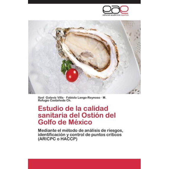 Estudio de La Calidad Sanitaria del Ostion del Golfo de Mexico