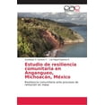 thumbnail image 1 of Estudio de resiliencia comunitaria en Angangueo, Michoacán, México (Paperback), 1 of 1