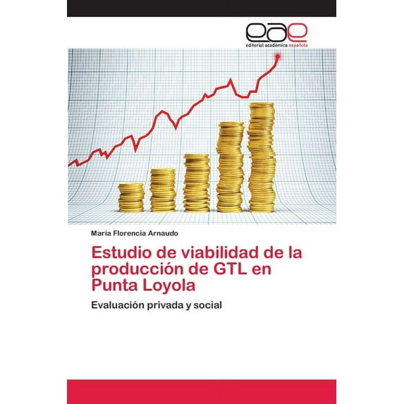 Estudio de viabilidad de la producción de GTL en Punta Loyola (Paperback)