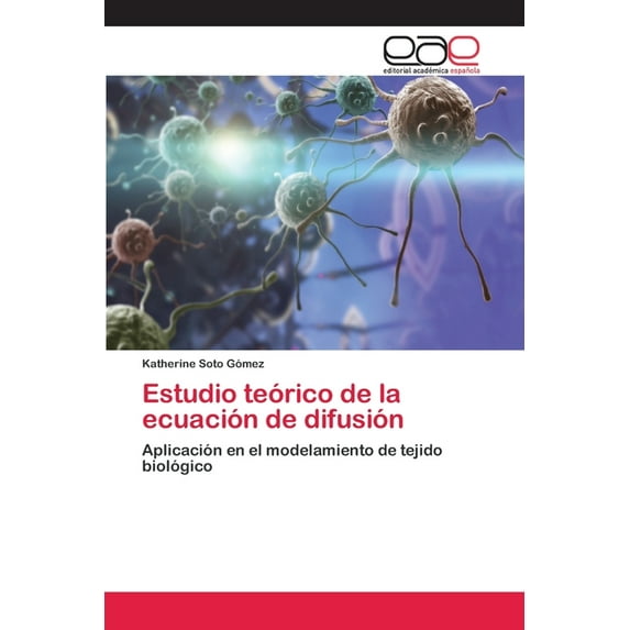 Estudio teórico de la ecuación de difusión (Paperback)