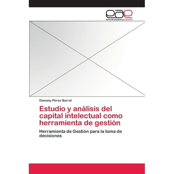 Estudio y análisis del capital intelectual como herramienta de gestión (Paperback)