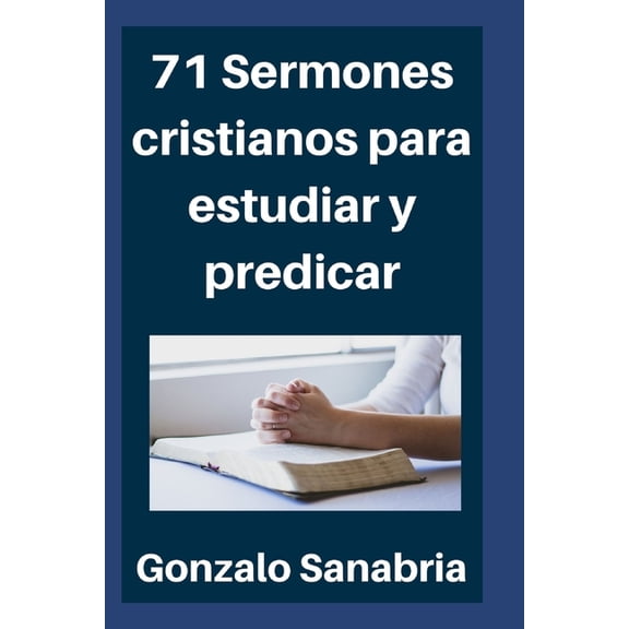 Estudios Bblicos: 71 Sermones cristianos para estudiar y predicar : Estudios bblicos para ensear - Compendio (Series #2) (Paperback)