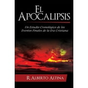 Estudios B blicos Cristianos El Apocalipsis Un estudio cronol gico de los eventos finales de la Era Cristiana, Book 2, Paperback