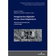 thumbnail image 1 of Estudios Hispánicos en el Contexto Global. Hispanic Studies: Imaginarios Digitales En Los Cines Hispánicos: Historias de Pertenencia Y Desarraigo (Hardcover), 1 of 1