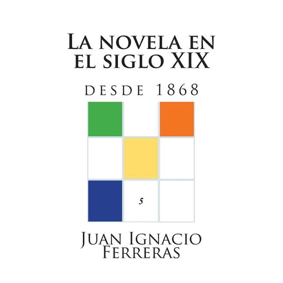 Estudios Históricos de Literatura Española: La novela en el siglo XIX (desde 1868) (Series #5) (Paperback)