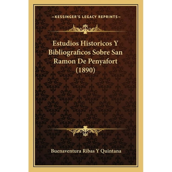 Estudios Historicos Y Bibliograficos Sobre San Ramon De Penyafort (1890) (Paperback)