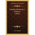 thumbnail image 1 of Estudios Historicos y Politicos (1876) (Paperback), 1 of 1