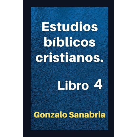 Estudios b?blicos cristianos: Sermones para predicar. Libro 4