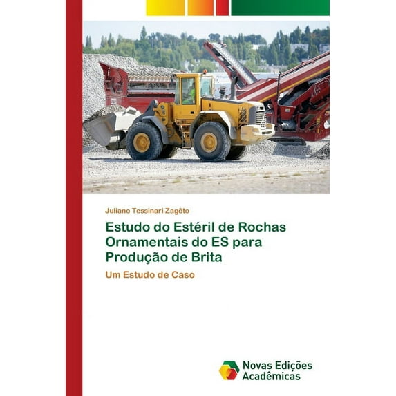 Estudo do Estéril de Rochas Ornamentais do ES para Produção de Brita (Paperback)