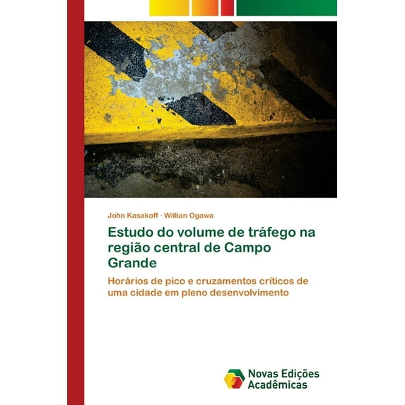 Estudo do volume de tráfego na região central de Campo Grande (Paperback)