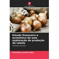 thumbnail image 1 of Estudo financeiro e económico de uma exploração de produção de cebola (Paperback), 1 of 1