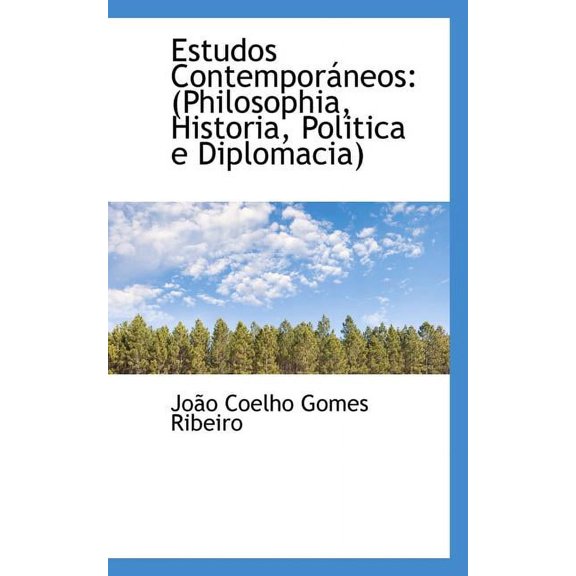 Estudos Contemporaneos: Philosophia, Historia, Politica E Diplomacia, (Paperback)