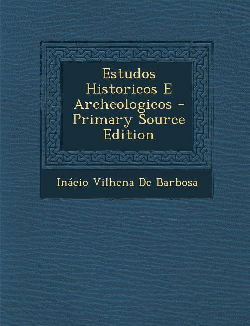 Estudos Historicos E Archeologicos (Primary Source) - Walmart.com