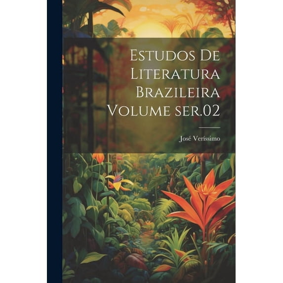 Estudos de literatura brazileira Volume ser.02 (Paperback)