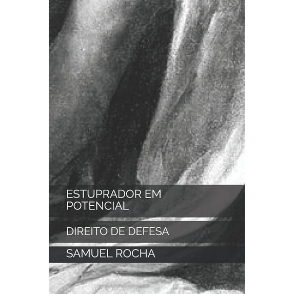Estuprador Em Potencial : Direito de Defesa (Paperback)