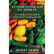 Et Yemeyenler İ in İlk Adımlar Yeni Başlayanlar İ in Vejetaryen Yemek Kita, Paperback