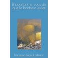 thumbnail image 1 of Et pourtant je vous dis que le bonheur existe (Paperback), 1 of 1