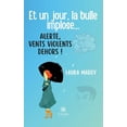 thumbnail image 1 of Et un jour, la bulle implose... Alerte, vents violents dehors !, (Paperback), 1 of 1