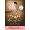 thumbnail image 1 of Etched...Upon My Heart : What We Learn and Why We Never Forget (Hardcover), 1 of 1